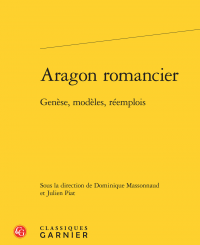 Aragon romancier, Genèse, modèles, réemplois