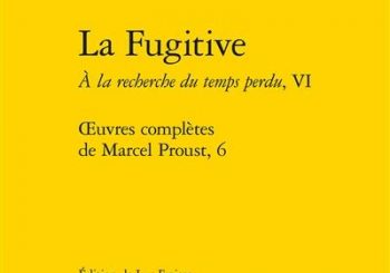 Marcel Proust, Œuvres complètes de Marcel Proust, À la recherche du temps perdu, La Fugitive