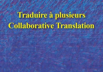 Traduire à plusieurs. Collaborative Translation