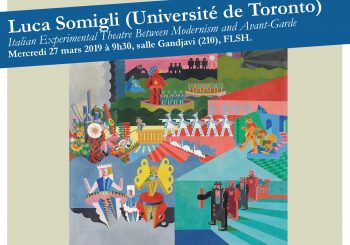 Luca Somigli (Univeristé de Toronto), « Italian Experimental Theatre Between Modernism and Avant-Garde »