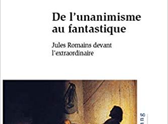 De l’unanimisme au fantastique. Jules Romains devant l’extraordinaire