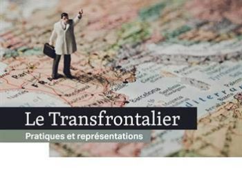 Le Transfrontalier. Pratiques et représentations