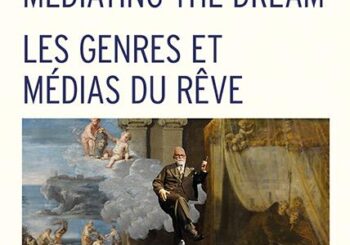 Mediating the Dream.<br>Les genres et médias du rêve.