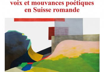 Rythmes, voix et mouvances poétiques en Suisse romande