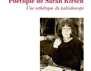 Poétique de Sarah Kirsch. Une esthétique du kaléidoscope