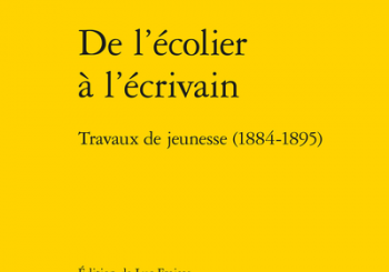 De l’écolier à l’écrivain. <em>Travaux de jeunesse (1884-1895)</em>