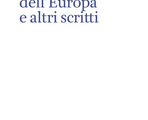 <em>André Gide. « Il futuro dell’Europa » e altri scritti</em>